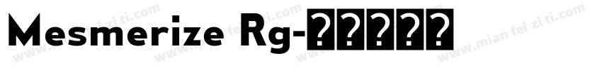 Mesmerize Rg字体转换
